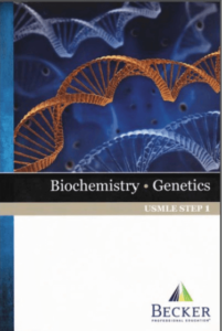 BECKER USMLE Step 1 Biochemistry, Genetics