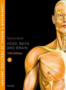 Cunningham’s Manual of Practical Anatomy Volume 3 Head, Neck and Brain